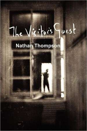 The Visitor's Guest de Nathan Thompson