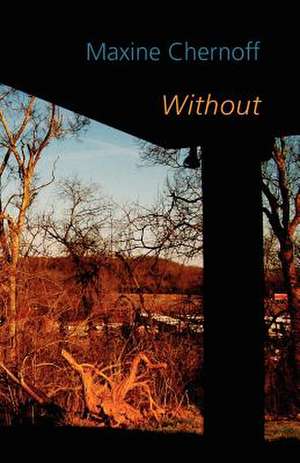 Without de Maxine Chernoff