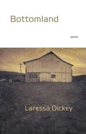 Bottomland de Laressa Dickey