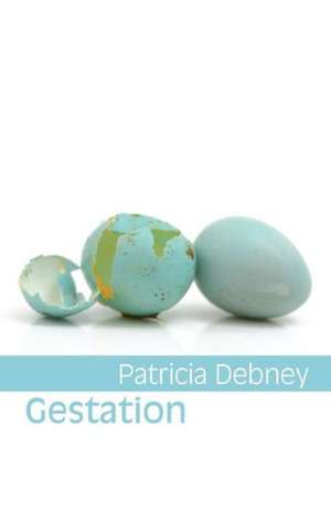 Gestation de PATRICIA DEBNEY