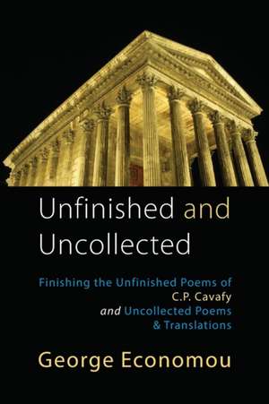 Unfinished and Uncollected de George Economou