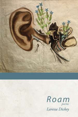 Roam de Laressa Dickey