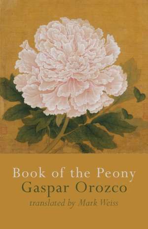 Book of the Peony de Gaspar Orozco