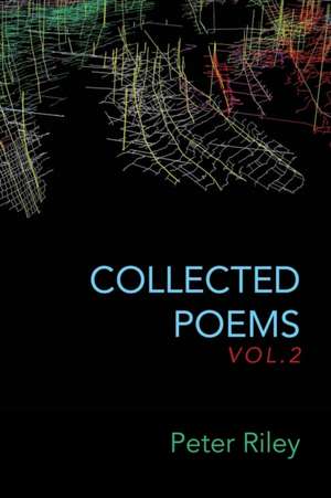 Collected Poems Vol. 2 de Peter Riley