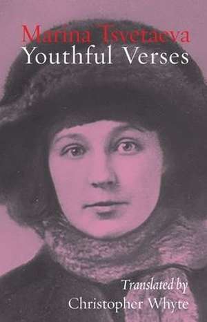 Youthful Verses de Marina Tsvetaeva