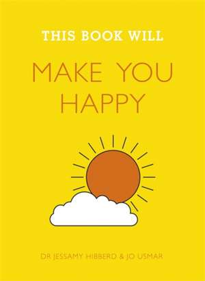 This Book Will Make You Happy de Jessamy Hibberd