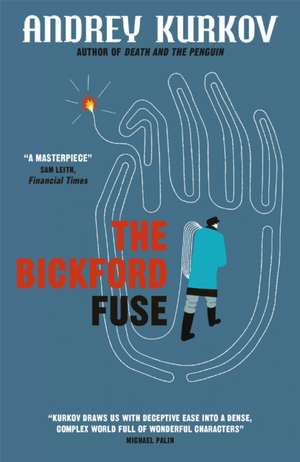 The Bickford Fuse de Andrey Kurkov