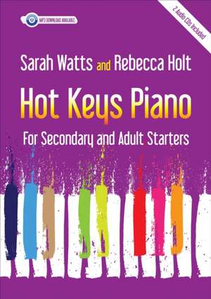 Hot Keys Piano for Secondary and Adult Starters de Sarah Watts