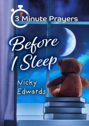 3 - Minute Prayers Before I Sleep de Nicky Edwards