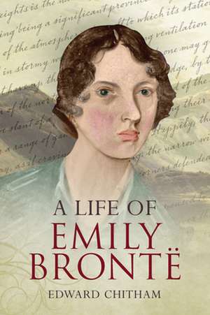 A Life of Emily Brontë de Edward Chitham