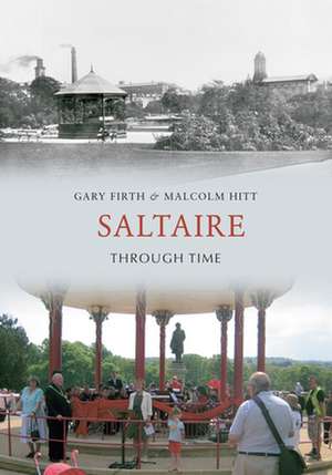 Saltaire Through Time de GARY FIRTH