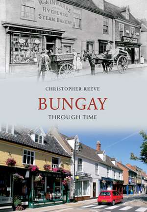 Bungay Through Time de Christopher Reeve