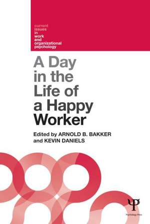 A Day in the Life of a Happy Worker de Arnold Bakker