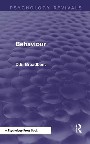 Behaviour (Psychology Revivals) de D. E. Broadbent