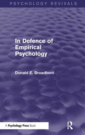 In Defence of Empirical Psychology (Psychology Revivals) de D. E. Broadbent