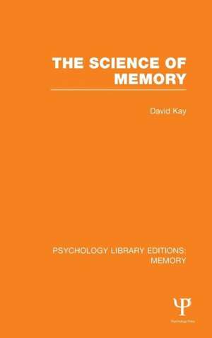 The Science of Memory (PLE: Memory) de David Kay