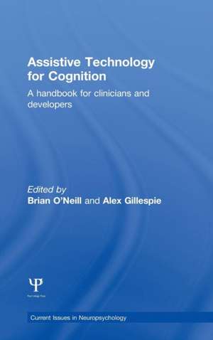 Assistive Technology for Cognition: A handbook for clinicians and developers de Brian O'Neill