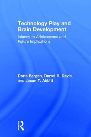 Technology Play and Brain Development: Infancy to Adolescence and Future Implications de Doris Bergen