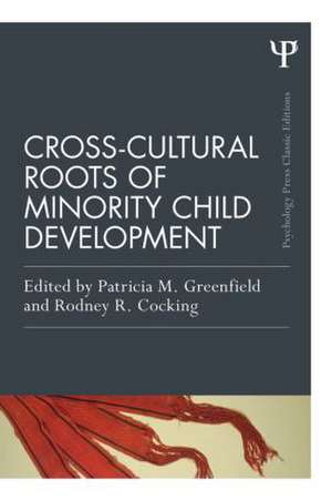 Cross-Cultural Roots of Minority Child Development de Patricia M. Greenfield