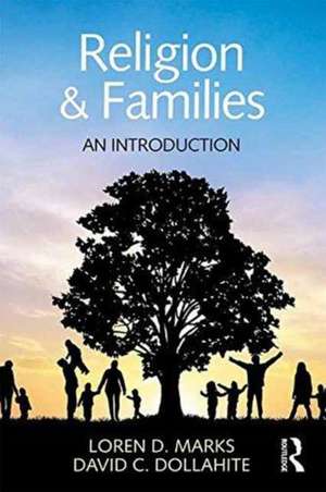 Religion and Families: An Introduction de Loren D. Marks