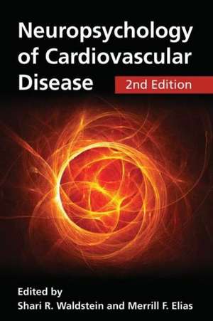 Neuropsychology of Cardiovascular Disease de Shari R. Waldstein