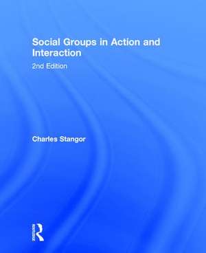 Social Groups in Action and Interaction: 2nd Edition de Charles Stangor