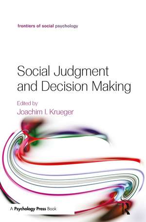 Social Judgment and Decision Making de Joachim I. Krueger