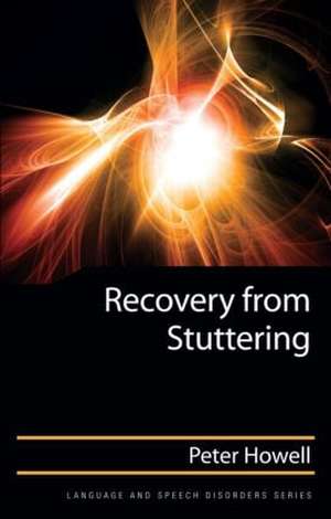 Recovery from Stuttering de Peter Howell