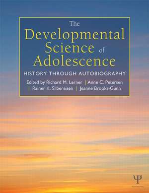 The Developmental Science of Adolescence: History Through Autobiography de Richard M. Lerner