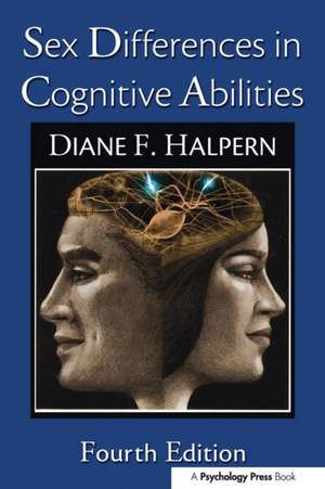 Sex Differences in Cognitive Abilities: 4th Edition de Diane F. Halpern