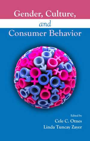 Gender, Culture, and Consumer Behavior de Cele C. Otnes