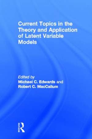 Current Topics in the Theory and Application of Latent Variable Models de Michael C. Edwards