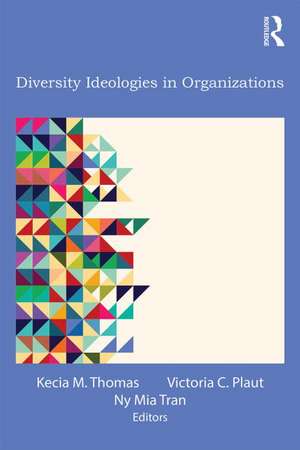 Diversity Ideologies in Organizations de Kecia M. Thomas