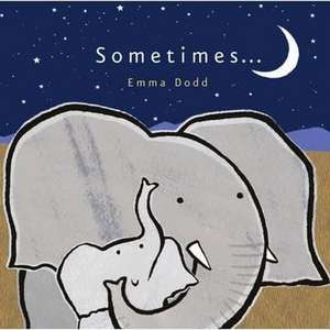 Sometimes... de Emma Dodd