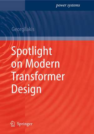 Spotlight on Modern Transformer Design de Pavlos Stylianos Georgilakis