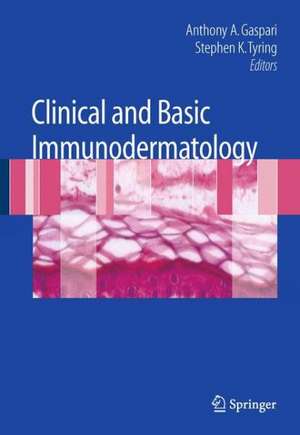 Clinical and Basic Immunodermatology de Anthony Gaspari