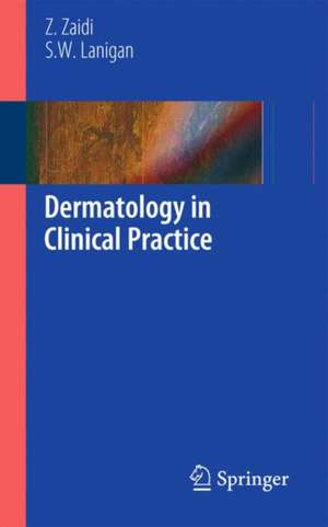 Dermatology in Clinical Practice de Zohra Zaidi