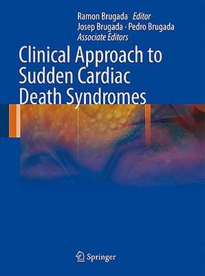 Clinical Approach to Sudden Cardiac Death Syndromes de Josep Brugada