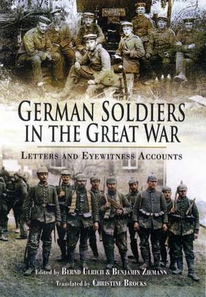 German Soldiers in the Great War de Bernd Ulrich