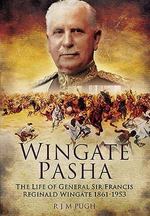 Wingate Pasha de R. J. M. Pugh