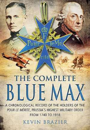 The Complete Blue Max de Kevin Brazier