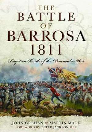 Battle of Barrosa, 1811: Forgotten Battle of the Peninsular War de John Grehan