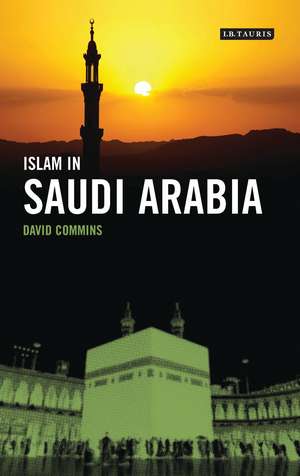 Islam in Saudi Arabia de David Commins