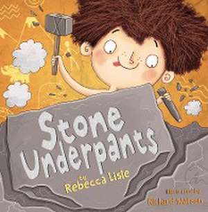 Stone Underpants de Rebecca Lisle