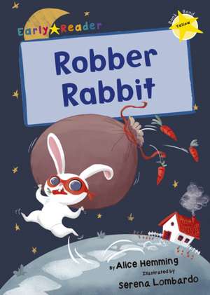 Robber Rabbit de Alice Hemming