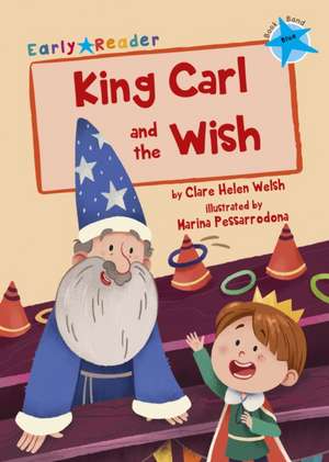 King Carl and the Wish de Clare Welsh