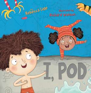 I, Pod de Rebecca Lisle