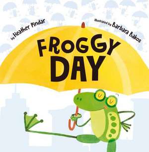 Froggy Day de Heather Pindar