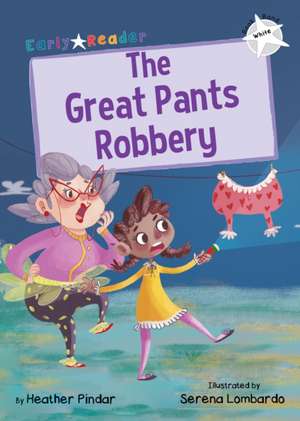 The Great Pants Robbery de Heather Pindar