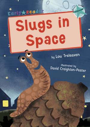 Slugs in Space de Lou Treleaven